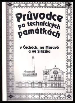 Průvodce po technických památkách v Čechách, na Moravě a ve Slezsku
