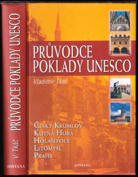 Vladimír Tkáč: Průvodce poklady UNESCO