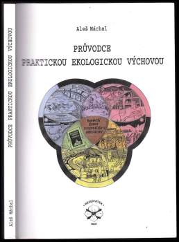 Aleš Máchal: Průvodce praktickou ekologickou výchovou
