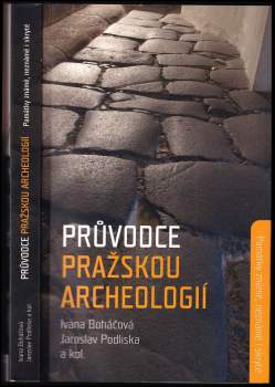 Zdeněk Dragoun: Průvodce pražskou archeologií