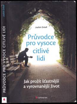 Judith Orloff: Průvodce pro vysoce citlivé lidi