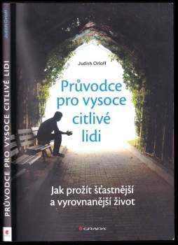 Judith Orloff: Průvodce pro vysoce citlivé lidi