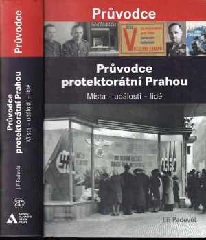 Jiří Padevět: Průvodce protektorátní Prahou