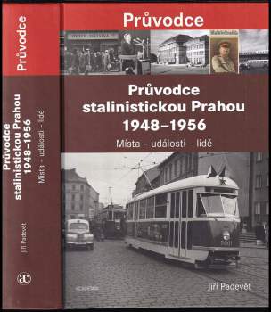 Průvodce stalinistickou Prahou 1948-1956
