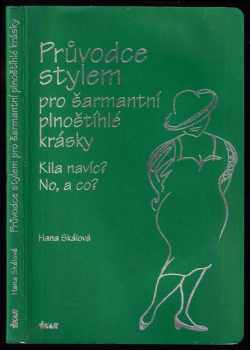 Hana Skálová: Průvodce stylem pro šarmantní plnoštíhlé krásky