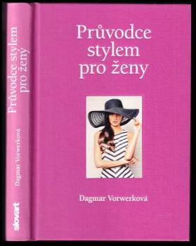 Dagmar Vorwerková,: Průvodce stylem pro ženy