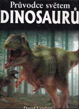 Průvodce světem dinosaurů