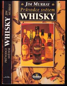 Průvodce světem whisky - Jim Murray (2000, Jota) - ID: 538249