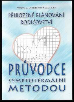 Ludmila Lázničková: Průvodce symptotermální metodou
