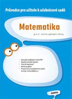 Průvodce pro učitele k učebnicové sadě Matematika pro 2. ročník základní školy