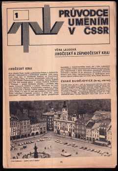 Věra Laudová: Průvodce uměním v ČSSR 1973 - 1974 Jihočeský kraj; Praha; Středočeský kraj; Východní a Severní Čechy; Jihomoravský kraj; Středoslovenský kraj; Severomoravský kraj; Západoslovesnký kraj; Východoslovenský kraj;