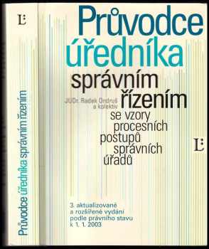 Průvodce úředníka správním řízením se vzory procesních postupů správních úřadů : podle právního stavu k 11.2003. : podle právního stavu k 1.1.2003