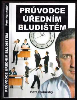 Petr Hulinský: Průvodce úředním bludištěm