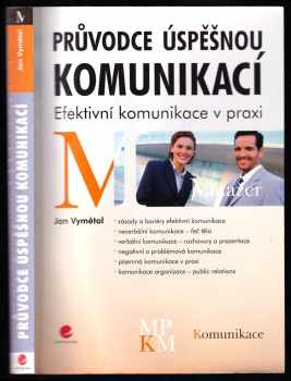 Jan Vymětal: Průvodce úspěšnou komunikací