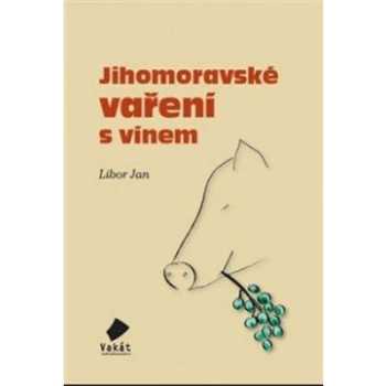 Jihomoravské vaření s vínem