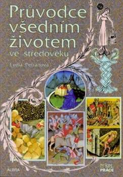 Průvodce všedním životem ve středověku