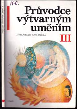 Pavel Šamšula: Průvodce výtvarným uměním III