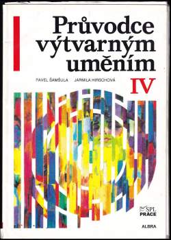 Pavel Šamšula: Průvodce výtvarným uměním IV
