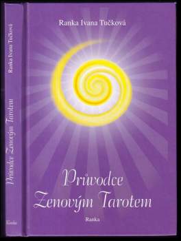 Ranka Tučková: Průvodce zenovým tarotem
