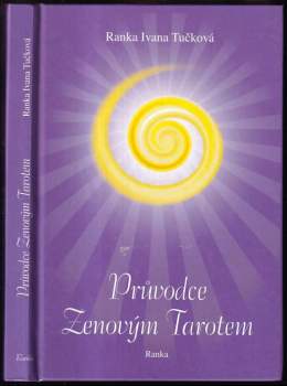 Ranka Tučková: Průvodce zenovým tarotem