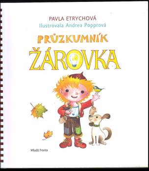 Pavla Etrychová: Průzkumník Žárovka
