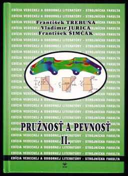 Frantisek Trebuňa: Pružnosť a pevnosť I + II