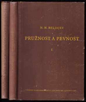 Pružnost a pevnost I + II - Nikolaj Michajlovič Beljajev, N. M Beljajev, N. M Beľajev, Nikolaj Michajlovič Beljajev, Antonín Till, Nikolaj Michajlovič Beljajev, Antonín Till (1954, Státní nakladatelství technické literatury) - ID: 649382