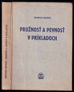 Pružnosť a pevnosť v príkladoch