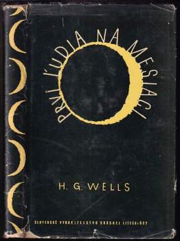 Prví ľudia na mesiaci - H. G Wells (1959, Slovenské vydavateľstvo krásnej literatúry) - ID: 896423