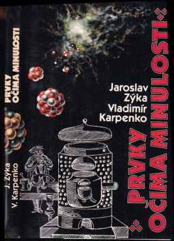 Jaroslav Zýka: Prvky očima minulosti