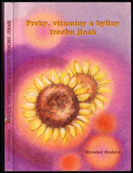 Prvky, vitaminy a byliny trochu jinak