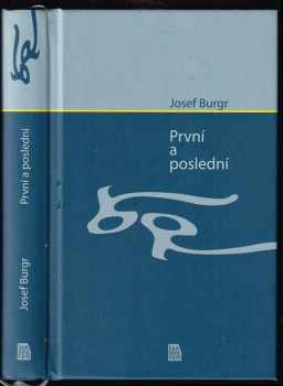 Josef Burgr: První a poslední