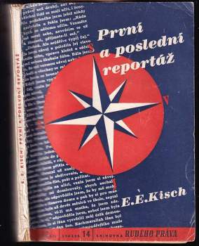 Egon Erwin Kisch: První a poslední reportáž