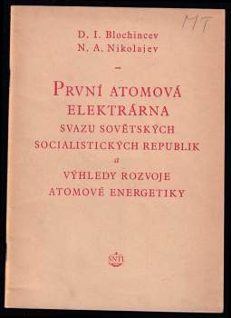První atomová elektrárna Svazu sovětských socialistických republik a výhledy rozvoje atomové energetiky