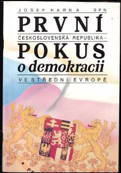 První Československá republika - pokus o demokracii ve střední Evropě