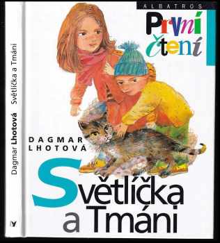 Dagmar Lhotová: Světlíčka a Tmáni