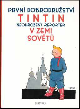 Hergé: Tintin, neohrožený reportér, v zemi Sovětů