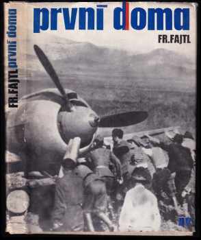 František Fajtl: První doma