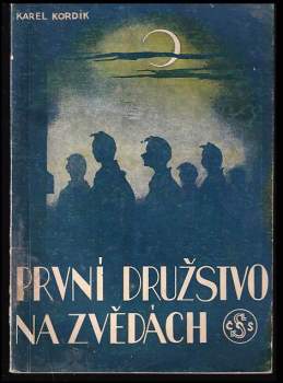První družstvo na zvědách