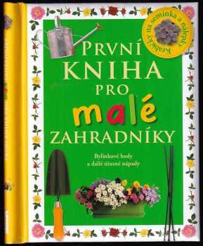 Angela Wilkes: První kniha pro malé zahradníky