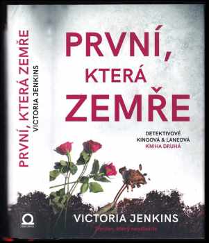První, která zemře : Kniha druhá - Victoria Jenkins (2019, Dobrovský s.r.o) - ID: 2090649