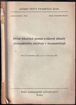 První lékařská pomoc a hlavní zásady chirurgického ošetření v traumatologii