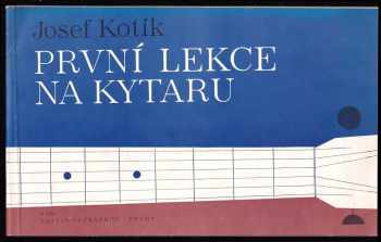 Josef Kotík: První lekce na kytaru