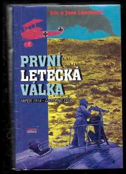 První letecká válka : srpen 1914 - listopad 1918 - Jane Lawson, Eric Lawson (1997, Jota) - ID: 829844