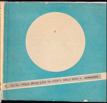 První lidé na Měsíci - H. G Wells (1964, Státní nakladatelství krásné literatury a umění) - ID: 835934