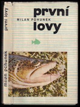 První lovy