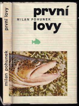 Milan Pohunek: První lovy