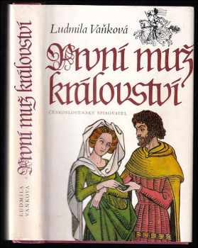 Ludmila Vaňková: První muž království - Jindřich z Lipé