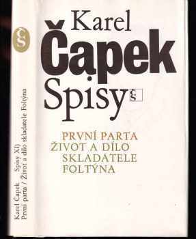 Karel Čapek: První parta ; Život a dílo skladatele Foltýna