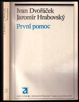 První pomoc - Ivan Dvořáček, Jaromír Hrabovský (1980, Avicenum) - ID: 639584